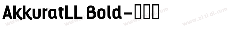 AkkuratLL Bold字体转换